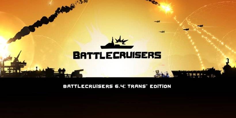 BattleCruisersは、Trans Editionで大規模なアップデートを発表します