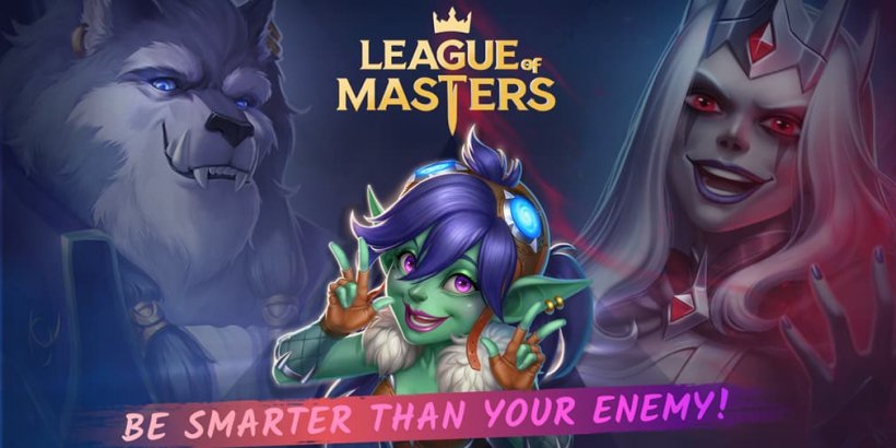 League of Masters: Auto Chess phát hành trên toàn thế giới trên Android và PC
