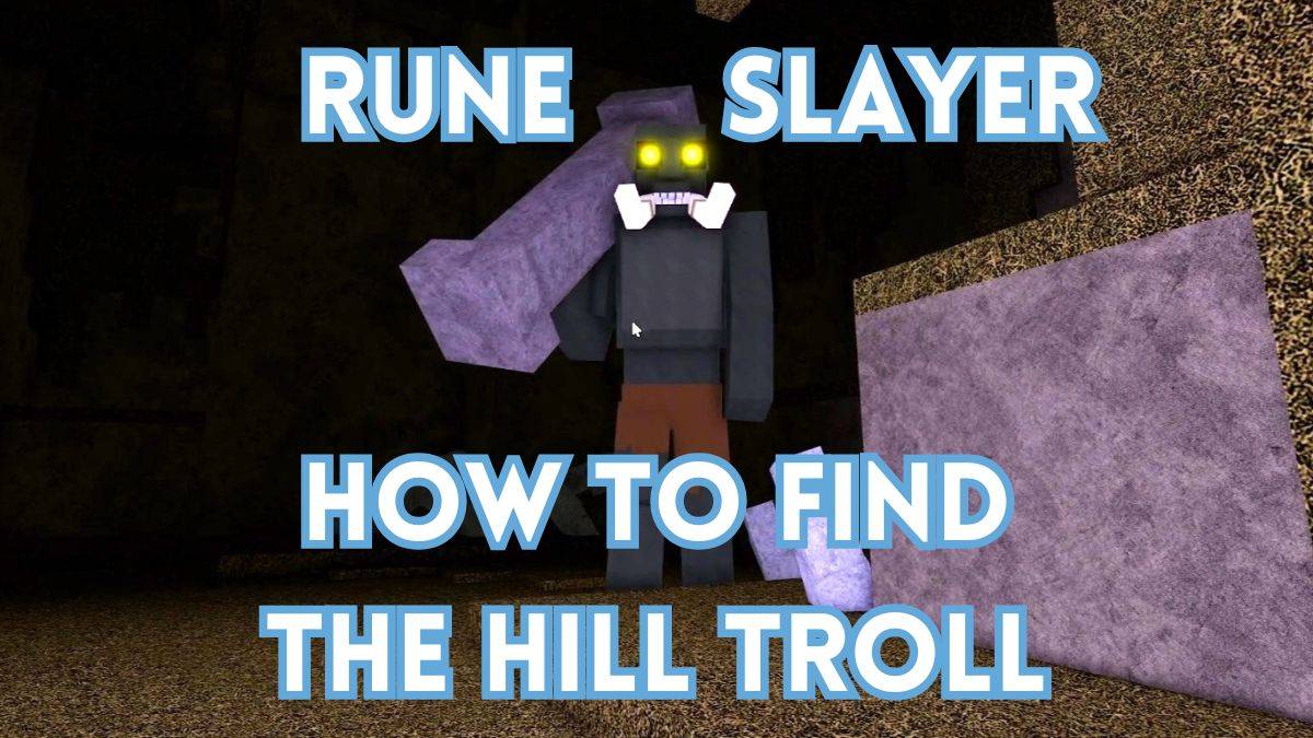 Guide pour Affronter les Trolls des Collines dans Rune Slayer