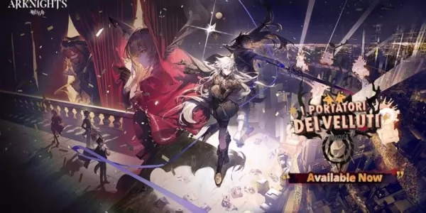 Arknights yeni sınırlı süreli etkinlik: i portatori dei velluti
